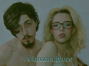 Arianaandbruce