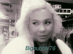 Bigbubbly76