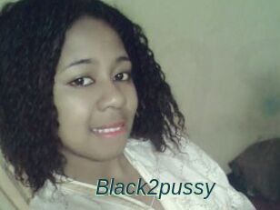 Black2pussy