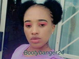 Bootybanger24