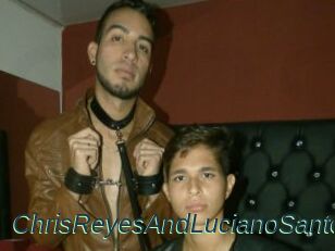 ChrisReyesAndLucianoSantos