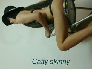 Catty_skinny