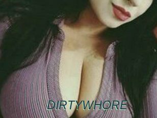 DIRTYWHORE