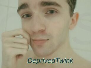 DeprivedTwink