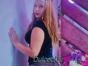 Dulcechar