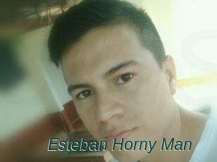 Esteban_Horny_Man