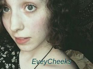 EveyCheeks