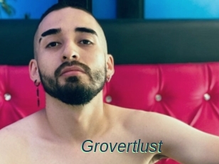 Grovertlust