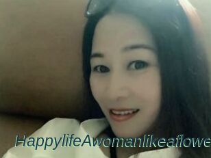 HappylifeAwomanlikeaflower