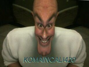 KOMAINCALI420