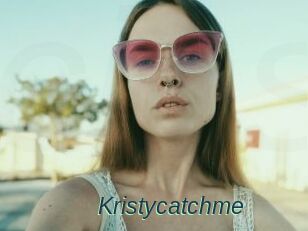 Kristycatchme