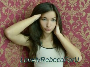 LovelyRebecaForU