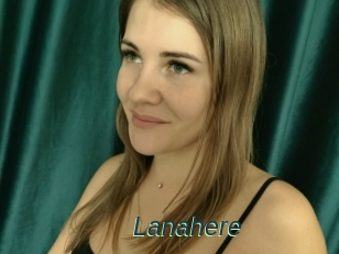 Lanahere