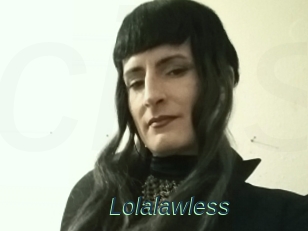 Lolalawless