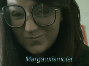 Margauxismoist