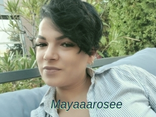 Mayaaarosee