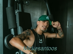 Mickesantoos