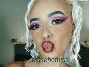 Misskhetniss