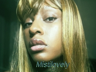 Mistilovely