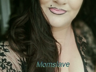 Momslave