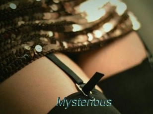 Mysterious