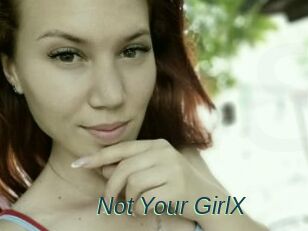 Not_Your_GirlX