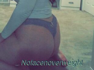 Nofacenoverweight