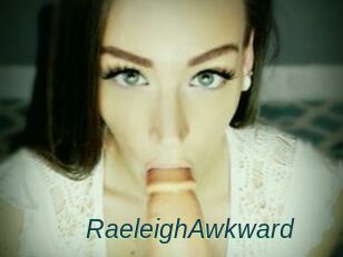 RaeleighAwkward