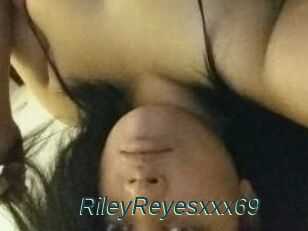 RileyReyesxxx69