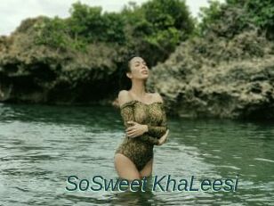 SoSweet_KhaLeesi