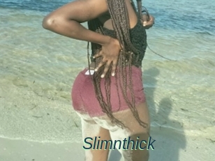 Slimnthick