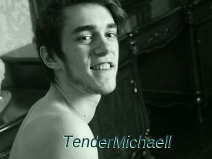 TenderMichaell