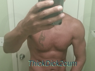 ThickDick2cum