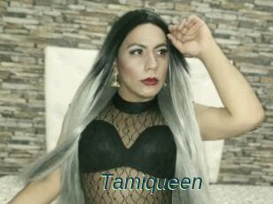 Tamiqueen