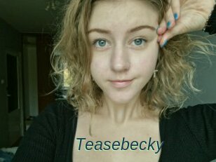 Teasebecky