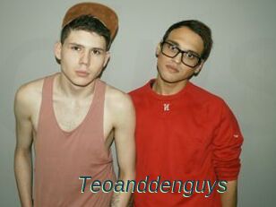 Teoanddenguys