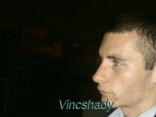 Vincshady