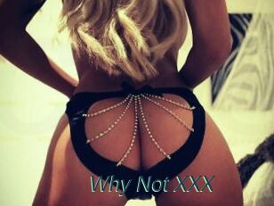 Why_Not_XXX