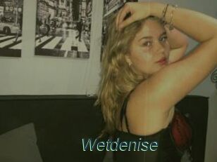 Wetdenise