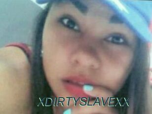 XDIRTYSLAVEXX