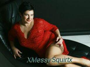 XMessySquirtx